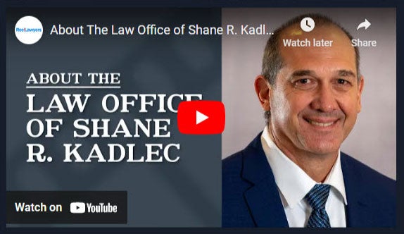 About The Law Office of Shane R. Kadlec